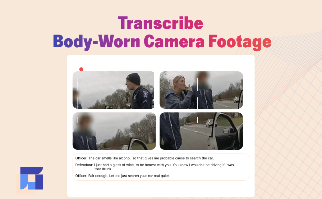 Transcribe Body-Worn Cam Footage